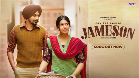 Enjoy The New Punjabi Music Video For Jameson By Pavitar Lassoi