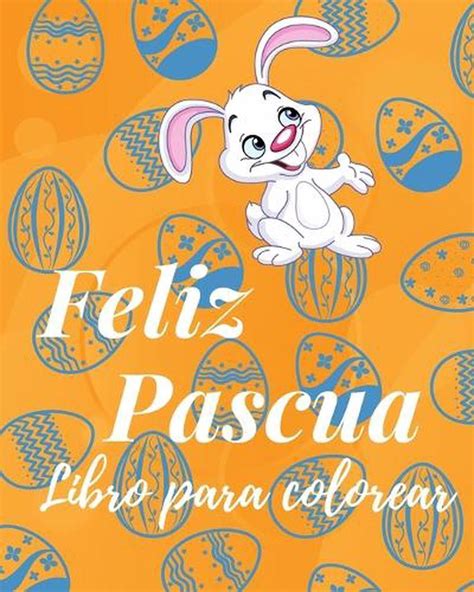 Libro Para Colorear De La Feliz Pascua P Ginas Para Colorear De Pascua