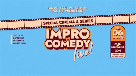 Impro Comedy Live • Spécial Ciné 🎬️ • MJC Lillebonne • 6 Mars, MJC ...
