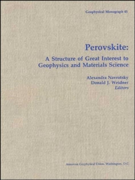 Perovskite - A Structure of Great Interest to Geophysics and Materials ...