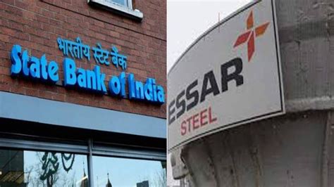 SBI moves to invoke Essar Steel Promoters' personal guarantees of Rs 15K cr