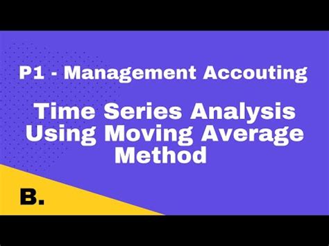 Time Series Analysis Using Moving Averages Video Lecture - CIMA