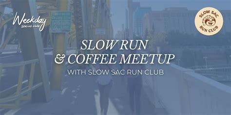 Slow Run & Coffee Meetup with Slow Sac Run Club, Camp Cove, Sacramento ...