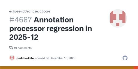 Annotation processor regression in 2025-12 · Issue #4687 · eclipse-jdt ...