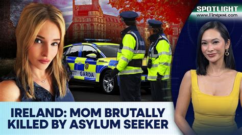 American Mother Murdered In Ireland As Asylum Seeker Flees | Spotlight