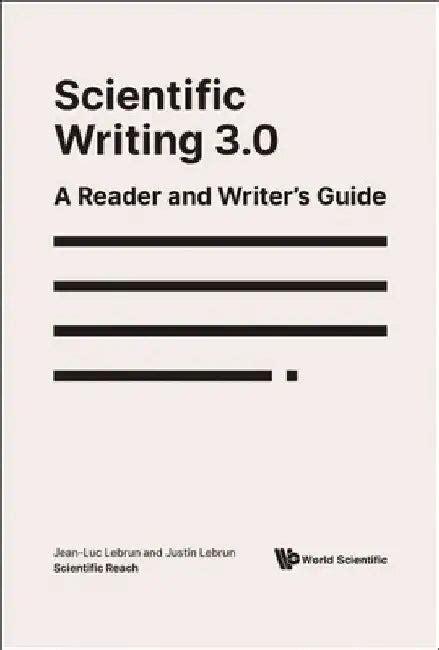 Scientific Writing 3.0: A Reader and Writer's Guide (9789811229534) by ...