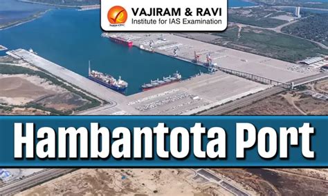 Hambantota Port, History, Features, Strategic Concerns for India