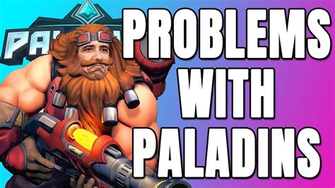 Problems With Paladins Youtube