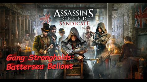 Assassin S Creed Syndicate Side Quest Gang Strongholds Battersea