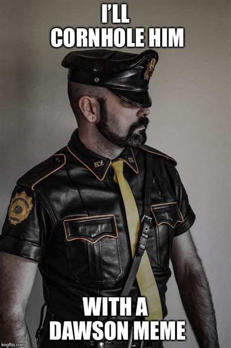 Gay Leather Cop Imgflip