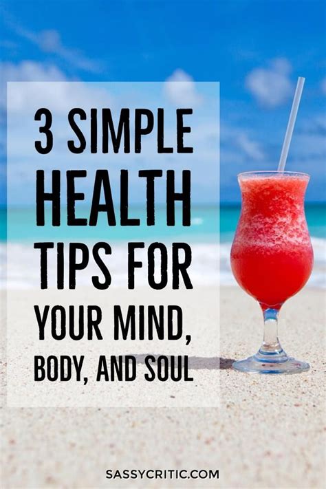 Simple Health Tips For Your Mind Body And Soul Sassy Critic
