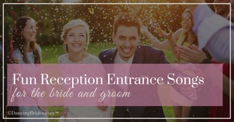 Every song of the 45 on this list do just that! Top Reception Entrance Songs For The Bride And Groom — Dancing Brides | Entrance songs ...