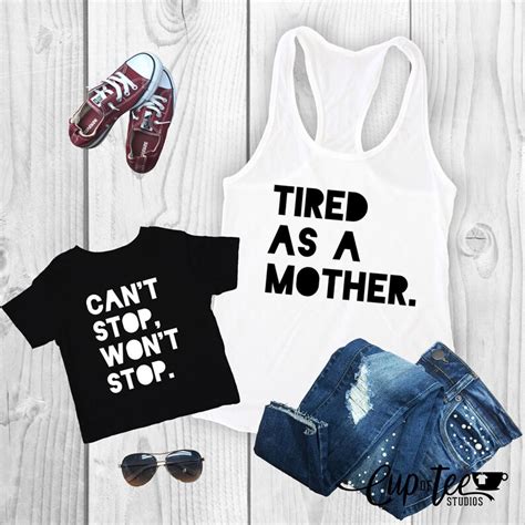 Tired As A Mother Can T Stop Won T Stop Matching Mom Etsy