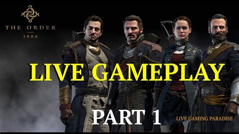 The Order 1886 Live Gameplay Part 1 Once A Knight Always A Knight