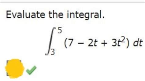 Evaluate The Integral57 − 2t 3t2 Dt3 Youtube