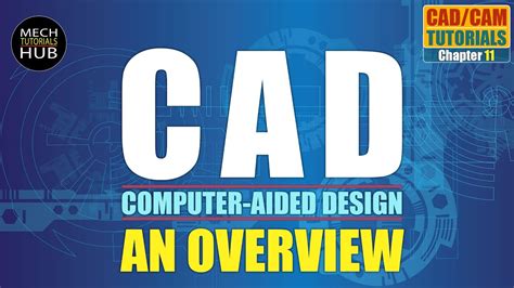 Introduction Of Cad Computer Aided Design An Overview Cad Cam