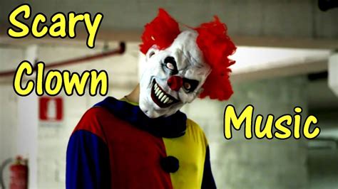 Scary Clown Music Creepy Clown Sighting Music Youtube