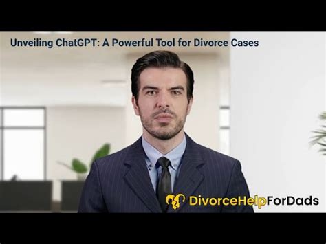Divorce Tips For Men Unleash The Power Of ChatGPT In Your Battle