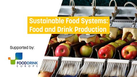 Sustainable Food Systems Food And Drink Production Youtube