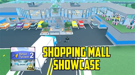 My Shopping Mall Showcase Retail Tycoon 2 Roblox Youtube