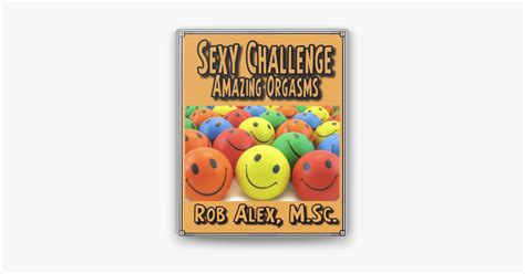 ‎sexy Challenge Amazing Orgasms By Rob Alex M Sc Ebook Apple Books