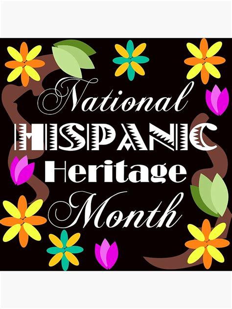 National Hispanic Heritage Month Poster For Sale By Karyalangit