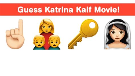 This quiz is about bollywood movies. Guess the Katrina kaif movie name from emoji - bollywood ...