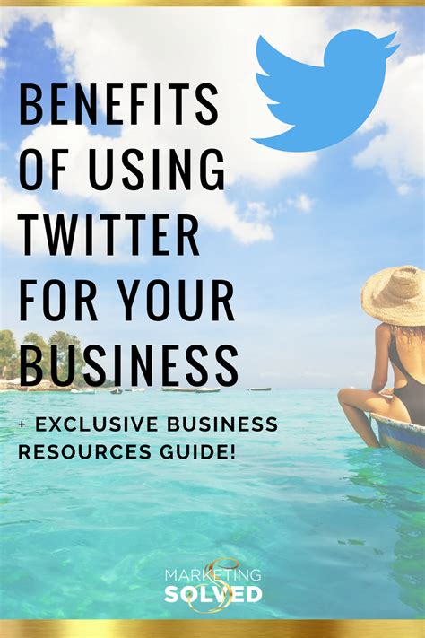 Benefits Of Using Twitter For Your Business Marketing Solved Social