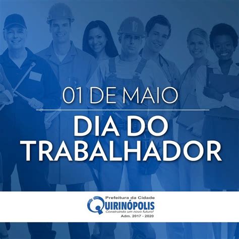 1° De Maio Dia Do Trabalho Prefeitura Municipal De Quirinópolis Go