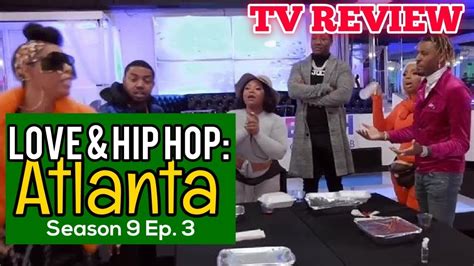Review Love And Hip Hop Atlanta Season 9 Ep 3 Recap Youtube