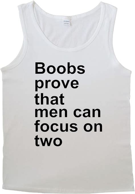 Boobs Prove That Men Can Focus On Two Men Vest Tank Top T Shirt Xx Large Clothing