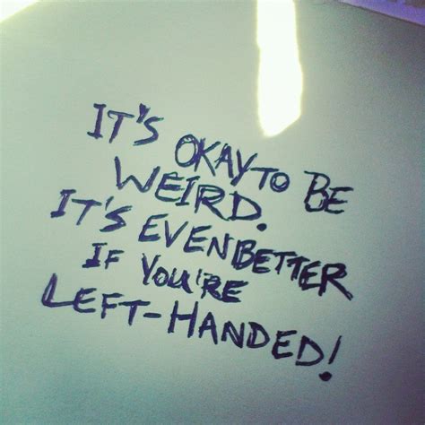 Left Handed Quotes Quotesgram