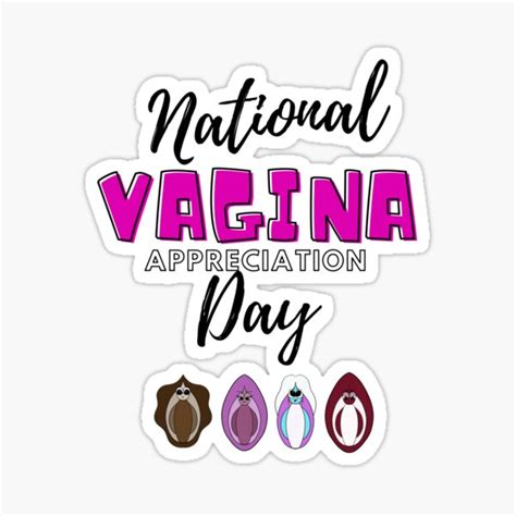 National Vagina Appreciation Day Sticker By Socutesunflower Redbubble