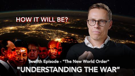 Understanding The War 12 The New World Order • European University
