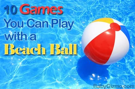 10 Games You Can Play With A Beach Ball