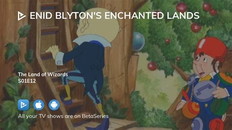 Watch Enid Blytons Enchanted Lands Season 1 Episode 12 Streaming