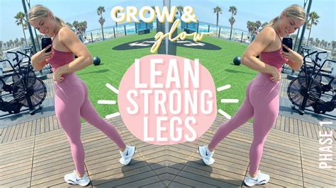 Build Lean Strong Legs Workout Grow And Glow Ep 5 Youtube