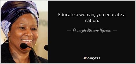 Phumzile Mlambo Ngcuka Quote Educate A Woman You Educate A Nation