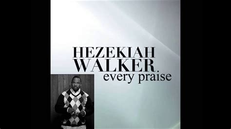 Hezekiah Walker & LFC-Every Praise - YouTube