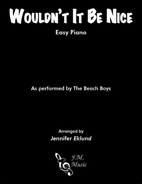 Wouldnt It Be Nice Easy Piano By The Beach Boys Fm Sheet Music