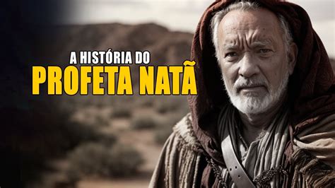 A HistÓria Do Profeta NatÃ Na Biblia Quem Foi O Profeta NatÃ Youtube