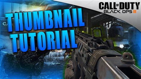 How To Make Call Of Duty Black Ops 3 Thumbnails Youtube