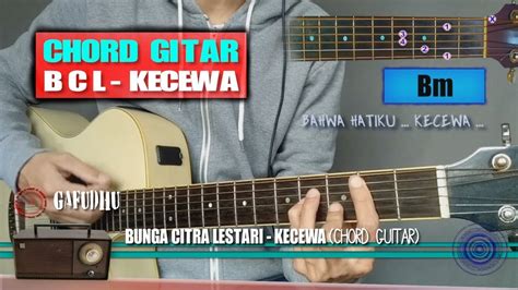 G jangan kau gores luka didada. Chord Gitar | Bunga Citra Lestari Kecewa (With Lyrics ...