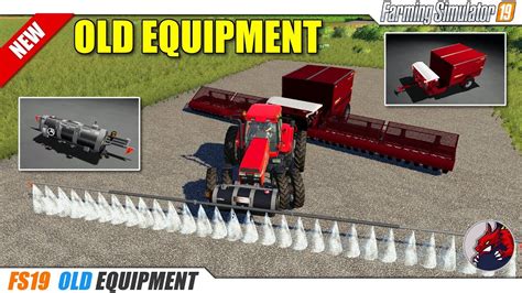 Fs19 Old Equipment Mods 2019 06 15 Review Youtube