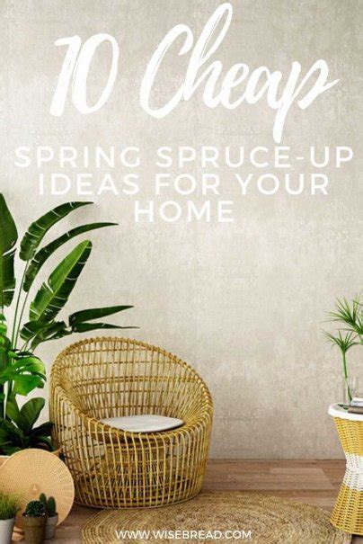 10 Inexpensive Spring Spruce Up Ideas For Your Home