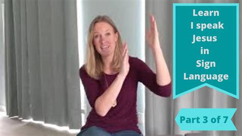 Learn I Speak Jesus In Sign Language Part 3 Of 7 Chorus Youtube