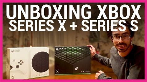 Xbox Series X Series S Unboxing A First Look At Next Gen Xbox