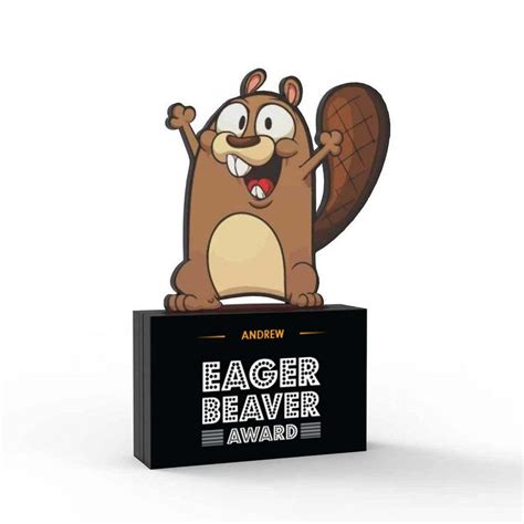 Eager Beaver Award Fun Awards Beaver Office Awards