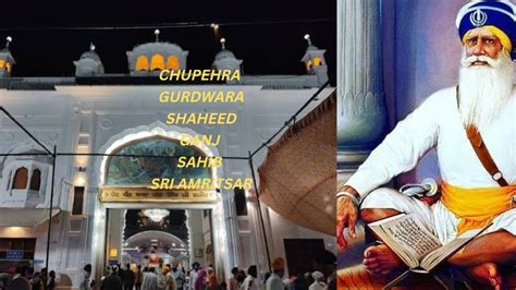 Chopehra Saturday Night Gurudwara Shaheed Ganj Sahib Shri Amritsar