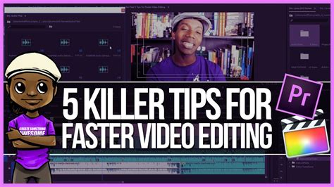 How To Edit Videos Fast 5 Tips For Faster Video Editing Youtube